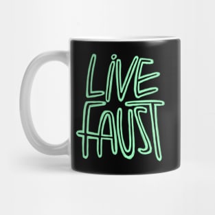 Live Fast, Pun, Goethe, Live Faust Mug
